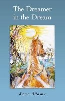 Jane Adams - The Dreamer in the Dream - 9781846949821 - V9781846949821