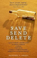 Danusha Goska - Save Send Delete - 9781846949869 - V9781846949869