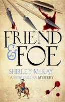 Shirley Mckay - Friend & Foe: A Hew Cullan Mystery - 9781846973222 - V9781846973222