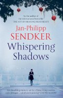 Jan-Philipp Sendker - Whispering Shadows - 9781846973307 - V9781846973307