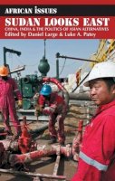 Daniel Large (Ed.) - Sudan Looks East: China, India and the Politics of Asian Alternatives - 9781847010377 - V9781847010377