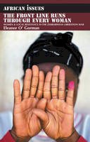 Eleanor O´gorman - The Front Line Runs through Every Woman: Women and Local Resistance in the Zimbabwean Liberation War - 9781847010407 - V9781847010407