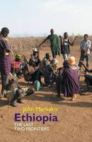 John Markakis - Ethiopia: The Last Two Frontiers - 9781847010742 - V9781847010742