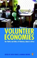 Ruth Prince - Volunteer Economies: The Politics and Ethics of Voluntary Labour in Africa - 9781847011398 - V9781847011398