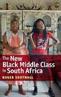 Roger Southall - The New Black Middle Class in South Africa - 9781847011435 - V9781847011435