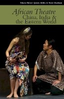 Martin Banham - African Theatre 15: China, India & the Eastern World - 9781847011466 - V9781847011466