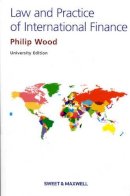 Wood, Philip R. - The Law and Practice of International Finance - 9781847032553 - V9781847032553