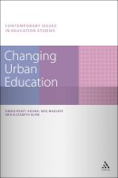 Pratt-Adams, Simon, Burn, Elizabeth, Maguire, Meg - Changing Urban Education (Contemporary Issues in Education Studies) - 9781847060242 - V9781847060242