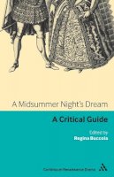Buccola Regina - A Midsummer Night´s Dream: A critical guide - 9781847061362 - V9781847061362