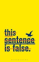 Peter Cave - This Sentence is False: An Introduction to Philosophical Paradoxes - 9781847062192 - V9781847062192