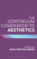 Anna Ribeiro - The Continuum Companion to Aesthetics - 9781847063700 - V9781847063700