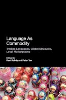 Rani (Ed) Rubdy - Language As Commodity: Global Structures, Local Marketplaces - 9781847064233 - V9781847064233