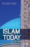 Ron Geaves - Islam Today: An Introduction (Religion Today) - 9781847064783 - V9781847064783