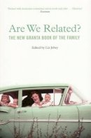 Liz Jobey - Are We Related?: The New Granta Book Of The Family - 9781847081452 - V9781847081452