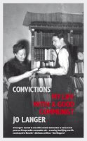 Jo Langer - Convictions: My Life with a Good Communist - 9781847083388 - V9781847083388