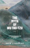Svern Lindqvist - The Myth of Wu Tao-tzu - 9781847085221 - V9781847085221