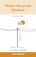 David Oliver - Motor Neurone Disease: A Family Affair - 9781847091536 - V9781847091536