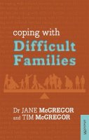 Jane Mcgregor - COPING WITH DIFFICULT FAMILIES - 9781847092984 - V9781847092984