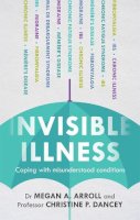 Megan A. Arroll - Invisible Illness: Coping with Misunderstood Conditions - 9781847093059 - V9781847093059