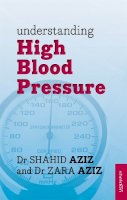 Shahid Aziz - Understanding High Blood Pressure - 9781847093264 - V9781847093264