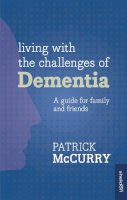 Patrick Mccurry - Living with the Challenges of Dementia - 9781847093288 - V9781847093288