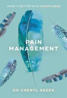 Rezek, Cheryl - Pain Management: Sheldon Mindfulness - 9781847094216 - V9781847094216