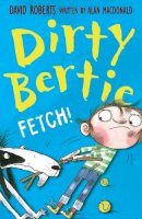 Alan Macdonald - Fetch! (Dirty Bertie) - 9781847151247 - V9781847151247