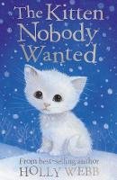 Holly Webb - Kitten Nobody Wanted - 9781847151971 - V9781847151971