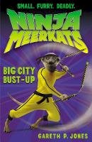 Gareth P. Jones - Big City Bust-Up (Ninja Meerkats) - 9781847152541 - V9781847152541