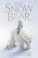 Holly Webb - The Snow Bear - 9781847153296 - V9781847153296