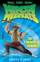 Gareth P. Jones - The Forbidden Palace (Ninja Meerkats) - 9781847153791 - KOG0000292
