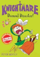 Peter Bently - Damsel Disaster! (Knightmare) - 9781847154491 - V9781847154491