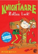 Peter Bently - Rotten Luck! (Knightmare) - 9781847155092 - V9781847155092