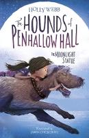 Holly Webb - The Moonlight Statue (The Hounds of Penhallow Hall) - 9781847156600 - V9781847156600