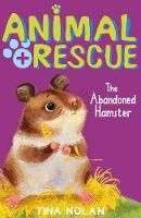 Tina Nolan - The Abandoned Hamster (Animal Rescue) - 9781847157898 - KOG0000583