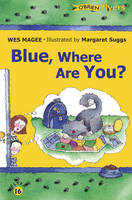 Wes Magee - FLYER 16:  BLUE WHERE ARE YOU - 9781847170095 - V9781847170095
