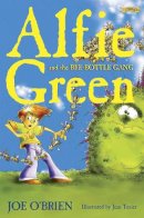 Joe O´brien - ALFIE GREEN AND THE BEE-BOTTLE GANG - 9781847170545 - V9781847170545