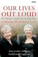 Zappone, Dr. Katherine, Gilligan, Ann Louise - Our Lives Out Loud - 9781847170668 - V9781847170668
