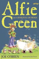 Joe O´brien - ALFIE GREEN & SINK FULL OF FROGS - 9781847170798 - V9781847170798