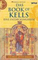 George Otto Simms - EXPLORING BOOK OF KELLS GERMAN - 9781847171078 - V9781847171078