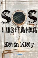Kevin Kiely - SOS Lusitania - 9781847172303 - 9781847172303