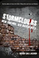 Brian Gallagher - Stormclouds: New Friends. Old Differences. - 9781847175793 - V9781847175793