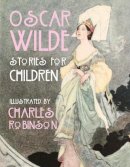 Oscar Wilde - Oscar Wilde - Stories for Children - 9781847175892 - V9781847175892