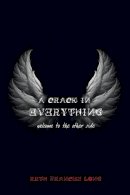Ruth Frances Long - A Crack in Everything: Welcome to the other side - 9781847176356 - KTJ8038680