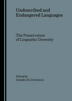 Amedeo Dominicis - Undescribed and Endangered Languages: The Preservation of Linguistic Diversity - 9781847180568 - V9781847180568