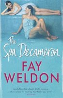 Fay Weldon - The Spa Decameron - 9781847243348 - V9781847243348