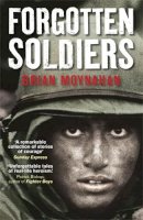 Brian Moynahan - Forgotten Soldiers - 9781847243874 - V9781847243874