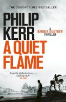 Philip Kerr - A Quiet Flame: A Bernie Gunther Myster - 9781847245588 - V9781847245588