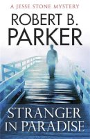 Robert B. Parker - Stranger in Paradise - 9781847247315 - V9781847247315