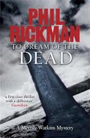 Phil Rickman - To Dream of the Dead - 9781847247926 - V9781847247926